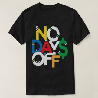 Geen vrije dagen rood/blauw/groen/geel Motivatie g T-shirt