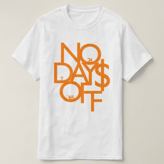 Geen vrije dagen Sinaasappel/wit T-shirt (Design voorkant)