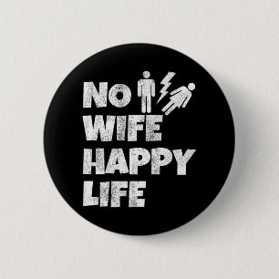 Geen vrouw gelukkig leven echtgenotes bruid bruide ronde button 5,7 cm