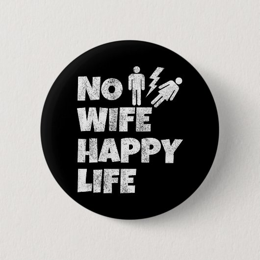 Geen vrouw gelukkig leven echtgenotes bruid bruide ronde button 5,7 cm (Voorkant)