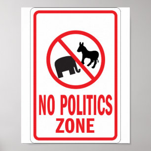 Geen waarschuwingsbord voor politieke zone poster