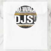 Geen Wack DJ's Ronde Sticker (Tas)