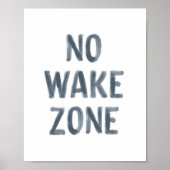 Geen Wake Zone Beach Nursery Decor Poster (Voorkant)