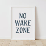 Geen Wake Zone Beach Nursery Decor Poster<br><div class="desc">Deze afdruk "No Wake Zone" is een leuke manier om je badkamer te versieren!</div>