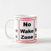 Geen Wake Zone Koffiemok (Links)
