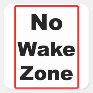 Geen Wake Zone Vierkante Sticker