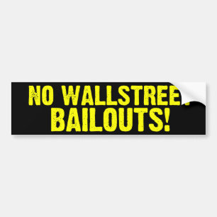 Geen Wallstreet Bailouts! Bumpersticker