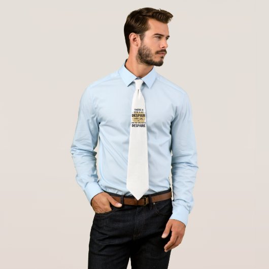Geen wanhoop met het leven stropdas (In situ)