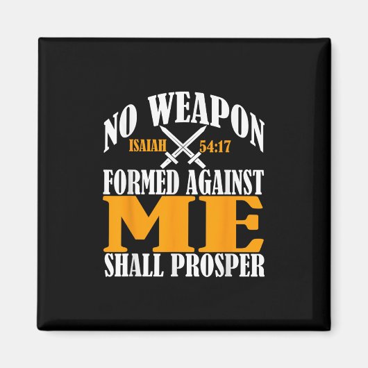 Geen wapen dat tegen mij is gevormd, zal Christia  Magneet (Voorkant)