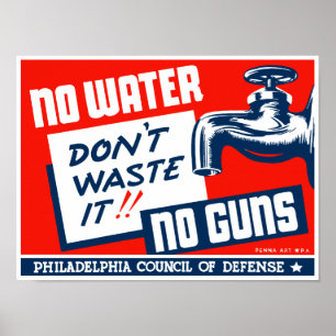 Geen water zonder Pistolen - verspil het niet Poster