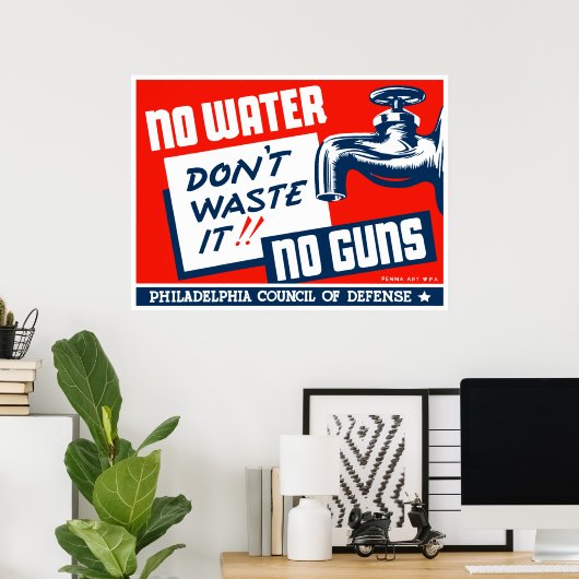Geen water zonder Pistolen — WPA Poster (Thuiskantoor)
