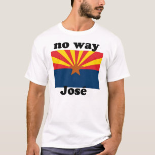 Geen weg naar Jose! Arizona T-shirt