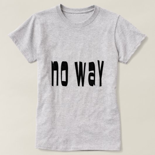 Geen weg t-shirt (Design voorkant)