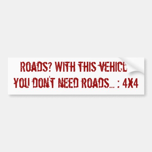 Geen wegen nodig bumpersticker (Voorkant)