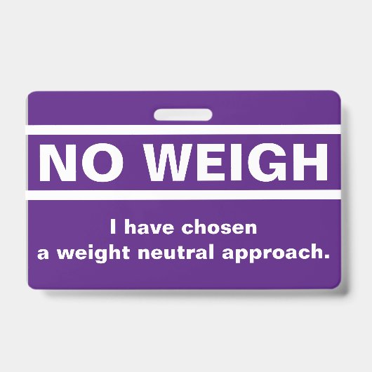 Geen Weigh Badge (Voorzijde)