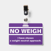 Geen Weigh Badge (Voorzijde met clip)