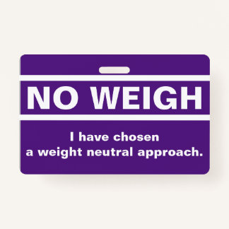 Geen Weigh Badge