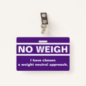 Geen Weigh Badge (Voorkant met clip)