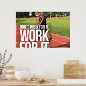 Geen wens, werk er voor. poster (Keuken)