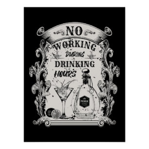 Geen werk tijdens drink uren - perfect poster