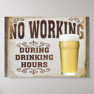 Geen werk tijdens Drink uren Poster