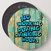 Geen werk tijdens Drink uren Ronde Button 6,0 Cm (Voorkant /achterkant)