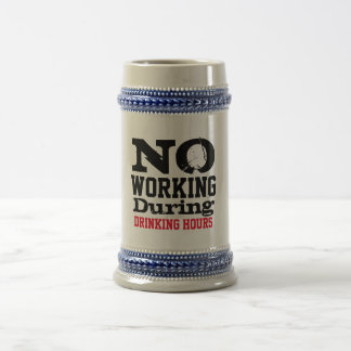 Geen Werk Tijdens Drinkuren Bierpul, Grappig Bierpul