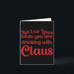 Geen wetten als je Drink met Claus Kaart<br><div class="desc">Geen wetten als je Drink met Claus</div>