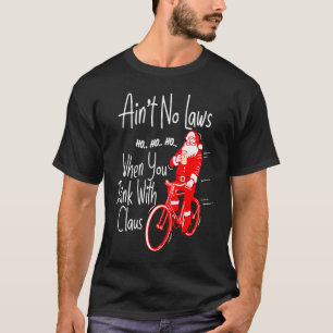 Geen wetten als je met Claws Santa Gag drink T-shirt
