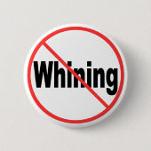 Geen Whining Ronde Button 5,7 Cm (Voorkant)
