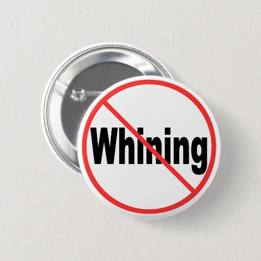Geen Whining Ronde Button 5,7 Cm (Voorkant /achterkant)