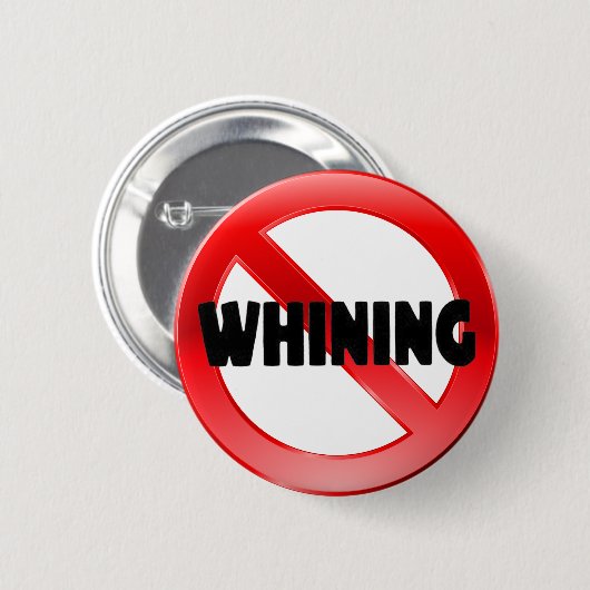 Geen Whining Ronde Button 5,7 Cm (Voorkant /achterkant)
