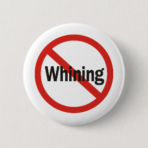 Geen Whining Ronde Button 5,7 Cm
