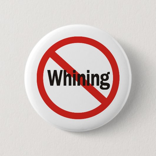 Geen Whining Ronde Button 5,7 Cm (Voorkant)
