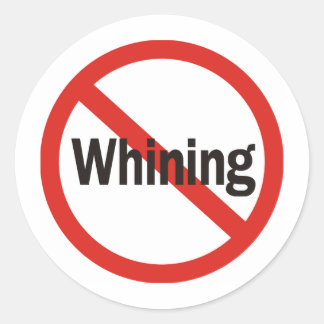 Geen Whining Ronde Sticker