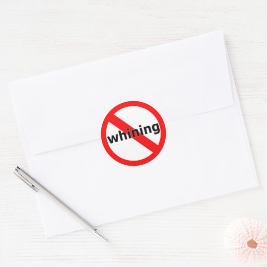 Geen Whining Ronde Sticker (Envelop)
