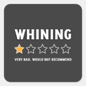 Geen Whining Vierkante Sticker (Voorkant)