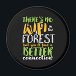 Geen WiFi in het bos Funny Inspirerend Hiking Magneet<br><div class="desc">Grappig en grappig ontwerp voor wandelaar, camper en bergbeklimmer. Deze en noodlijdende koopwaar is geweldig voor degenen die van buitenactiviteiten houden. Ideaal voor bergbeklimmen, oerwouden wandelen en kamperen. Geweldig kerstcadeau en verjaardagscadeau voor degenen die graag de natuur verkennen en het bos volgen.</div>