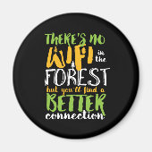 Geen WiFi in het bos Funny Inspirerend Hiking Magneet (Voorkant)