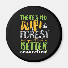 Geen WiFi in het bos Funny Inspirerend Hiking Magneet