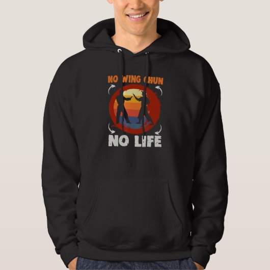 Geen Wing Chun No Life Wing Chun Hoodie (Voorkant)