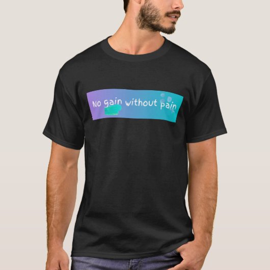 Geen winst zonder pijn T-shirt met achtergrond (Voorkant)