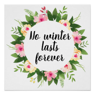Geen winter duurt eeuwig voorjaarswoeste poster