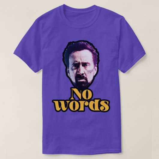 Geen woorden Nicolas Cage T-shirt (Design voorkant)