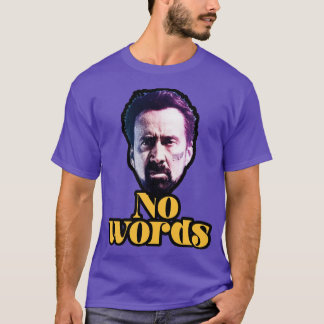 Geen woorden Nicolas Cage T-shirt