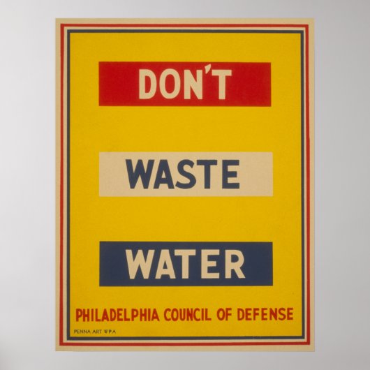 Geen  WPA-Poster voor water verspillen Poster (Voorkant)