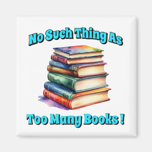 Geen Zoiets Als Te Veel Boeken! Magneet