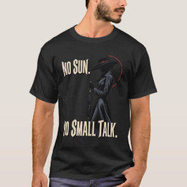 Geen Zon Geen Smalltalk Minimale Gotische Silhouet T-shirt