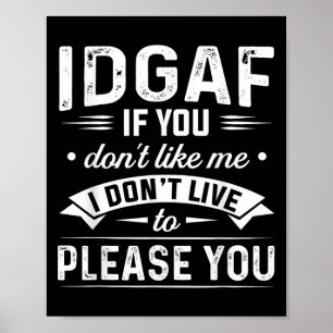 Geen Zorg Als Jij Van Me Niet Houdt Ik Ben Niet Om Poster