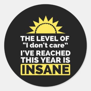 Geen Zorg Moppertje Citaat Sarcasme Humor Ronde Sticker